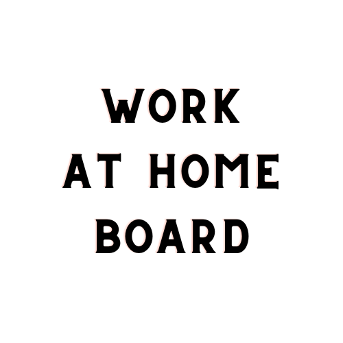 Work at Home Board